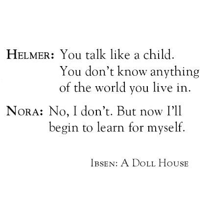 A Doll House - Henrik Ibsen | Doll house, House quotes, Quotes