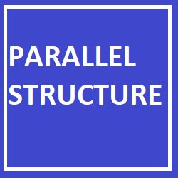 Parallel Structure