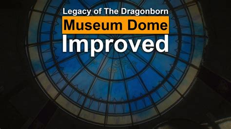 Legacy of The Dragonborn museum dome improved モデル・テクスチャ - Skyrim ...