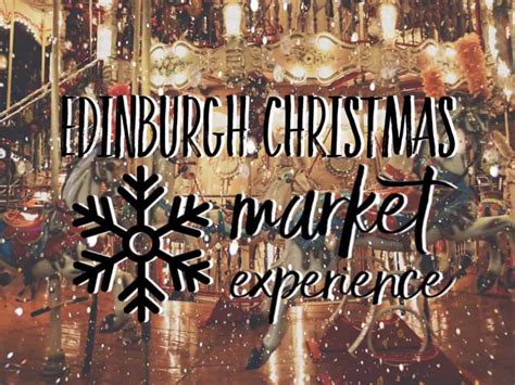 Edinburgh Christmas Market Experience - What to Expect?