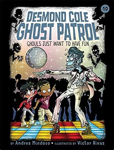 Desmond Cole Ghost Patrol #10 Ghouls just want to have fun