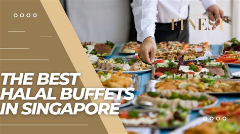 Halal Buffet In Singapore 2025 - William Avery