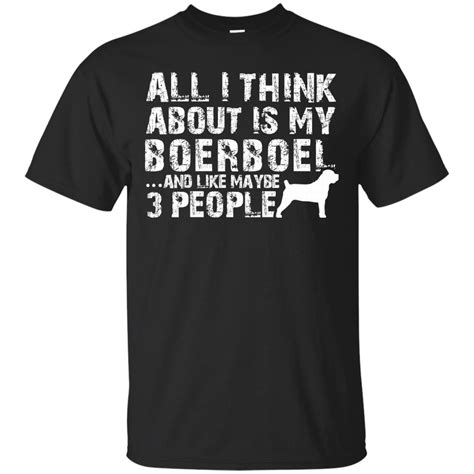 All I Think About Is My Boerboel Shirt – T Shirt