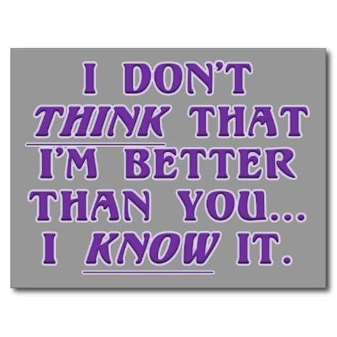 Im Better Than You Quotes. QuotesGram