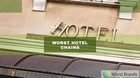 10 Worst Hotel Chains + 3 Top Options For Next Trip - Worst Brands