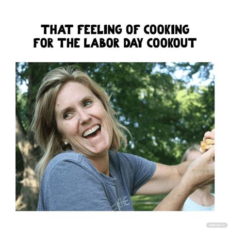 Labor Day Cookout Meme in JPG - Download | Template.net