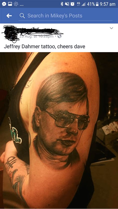 Jeffrey Dahmer Tattoo : r/insanepeoplefacebook