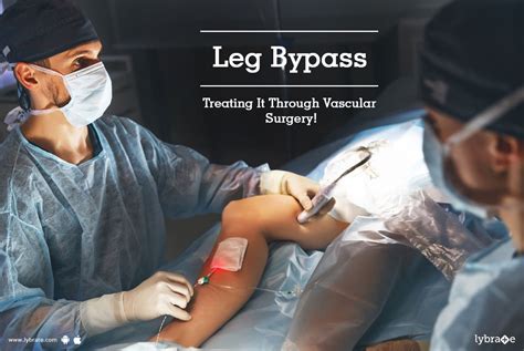 Leg Bypass - Treating It Through Vascular Surgery! - By Dr. Ramakrishna ...