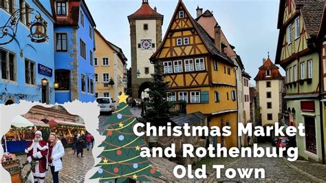 Christmas Market and Rothenburg Old Town - YouTube