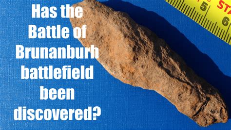 Has the Battle of Brunanburh battlefield been discovered?