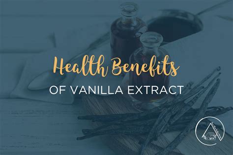 The Health Benefits of Vanilla Extract | Uses and Recipe - Our Blue Ridge House