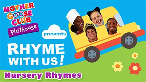 Nursery Rhymes - Mother Goose Club Playhouse presents Rhyme With Us! (2015) - Amazon Prime Video ...