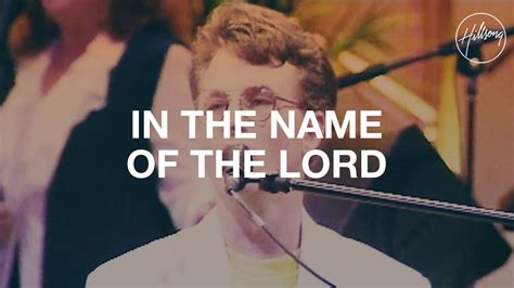 In The Name Of The Lord - Hillsong Worship - YouTube