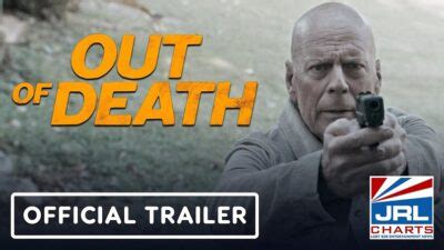 Bruce Willis - Out of Death (2021) Official Trailer Drops - JRL CHARTS