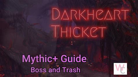 Darkheart Thicket Mythic+ Guide - Bosses and Trash | Dragonflight ...