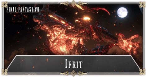 Ifrit Summon Guide and How to Unlock | Final Fantasy 16 (FF16)｜Game8