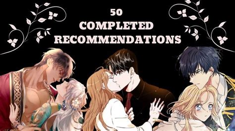 MY 50 COMPLETED ROMANCE RECOMMENDATIONS || Manhwa/Manhua/Manga | Historical romance manga, Manga ...