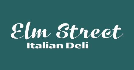 Elm Street Italian Deli 15 Elm Street - Order Pickup and Delivery