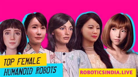 Top 10 female humanoid robots - Robotics India Live