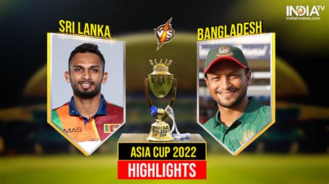 Asia Cup 2022, BAN vs SL: Lankan Lions win by 2 wickets; BAN crash out of Asia Cup – India TV