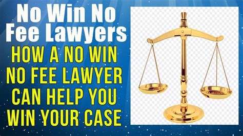 No Win No Fee Lawyers, How No Win No Fee Lawyers Can Help You Win Your Case - YouTube