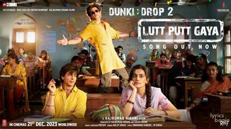 LUTT PUTT GAYA LYRICS - Dunki - Arijit Singh | LyricsBogie