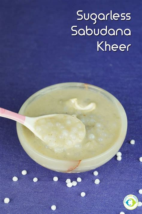 Naturally Sweetened Sabudana Kheer for Babies, Toddlers & Kids