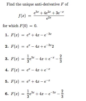 Solved Find the unique anti-derivative F of f(x) = e^3x + | Chegg.com