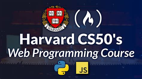Learn Web Development from Harvard University (CS50 Web)