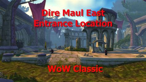 WoW Classic---Dire Maul East Entrance Location - YouTube