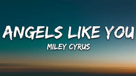 Miley Cyrus - Angels Like You (Lyrics) - YouTube