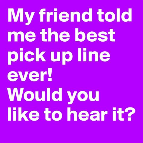 Friendship Pickup Lines – wavingwithmyhands