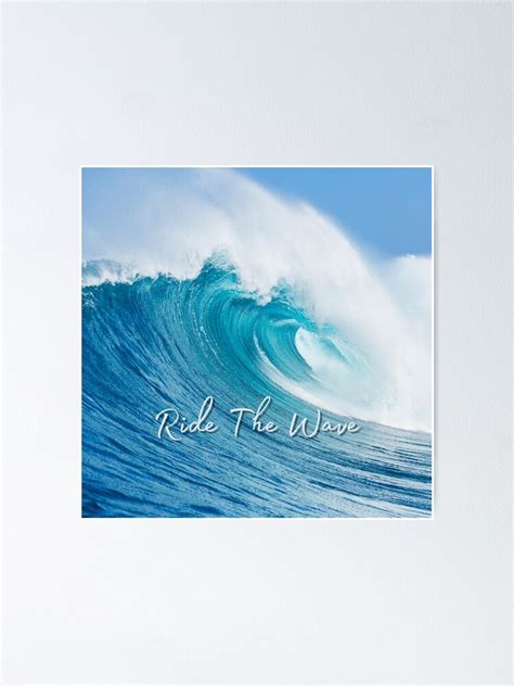 "Ride The Wave" Poster for Sale by Mandykay77 | Redbubble