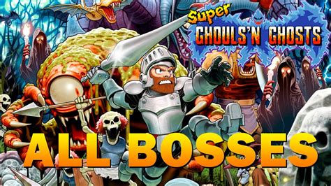 [SNES] - Super Ghouls'n Ghosts - All bosses - YouTube