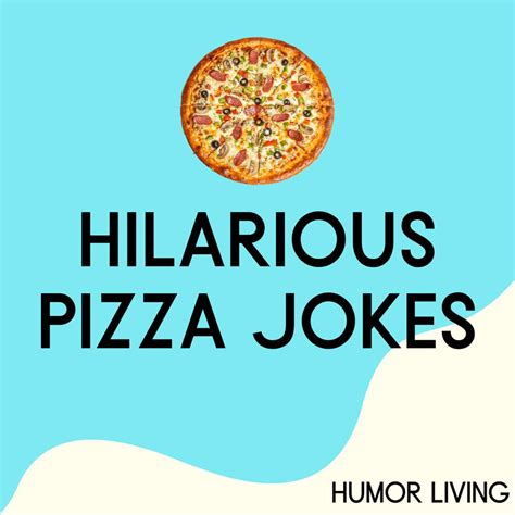 80+ Hilarious Pizza Jokes to Top Your Day With Laughter - Humor Living