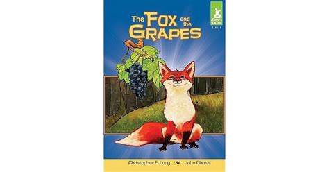 The Fox and the Grapes by Christopher E. Long — Reviews, Discussion, Bookclubs, Lists