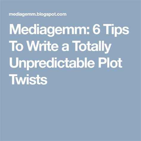 Mediagemm: 6 Tips To Write a Totally Unpredictable Plot Twists | Plot ...