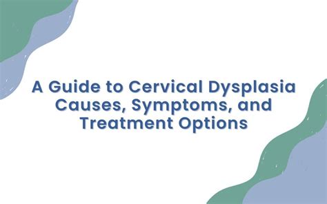 Cervical Dysplasia: Your Essential Guide for Women's Health