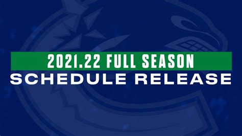 Canucks Announce 2021.22 Regular Season Schedule | Vancouver Canucks