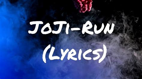 JoJi: Run (Lyrics) - YouTube