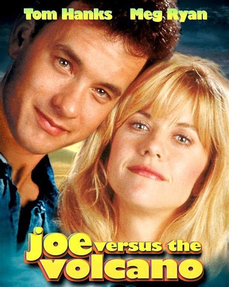 Tom Hanks - Meg Ryan | Joe versus the volcano, Tom hanks, Meg ryan movies