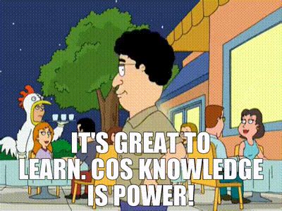 YARN | - It's great to learn. - Cos knowledge is power! | Family Guy (1999) - S03E17 Comedy ...