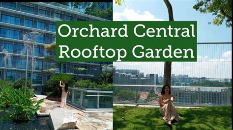 Orchard Gateway || Orchard Central Rooftop Garden || Tall Girl 2009 ...