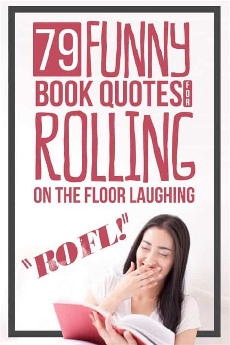 79 Funny Book Quotes For Rolling on the Floor Laughing