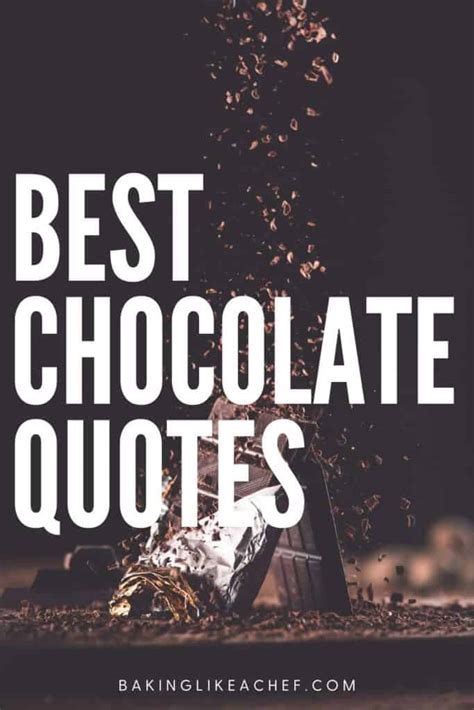 195 Best Chocolate Quotes And Sayings – Baking Like a Chef