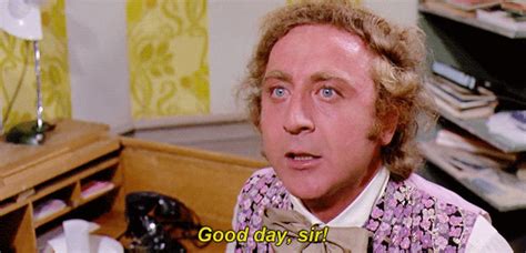 Gene Wilder Good Day Sir GIF - Find & Share on GIPHY