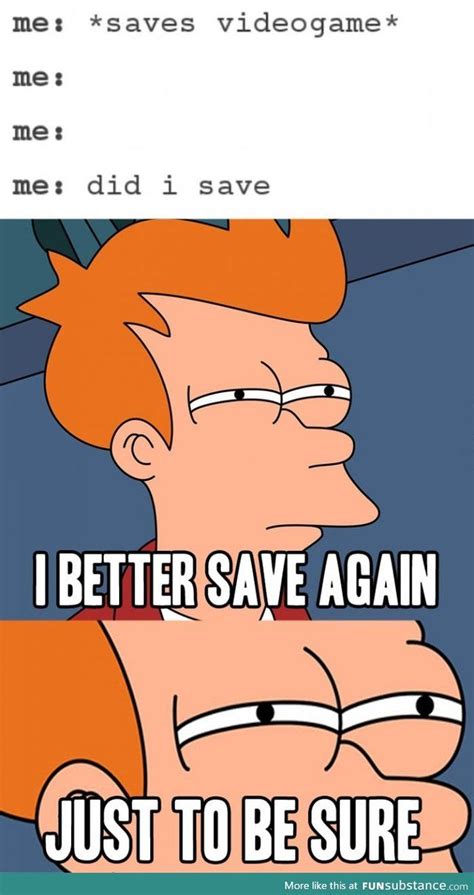 Saving in games - FunSubstance | Funny gaming memes, Funny games, Gaming memes