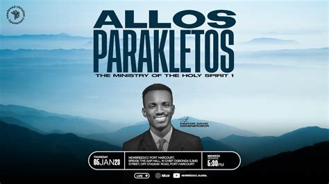 ALLOS PARAKLETOS | 5TH JANUARY 2023 | NEWBREED CHRISTIAN COMMUNITY ...