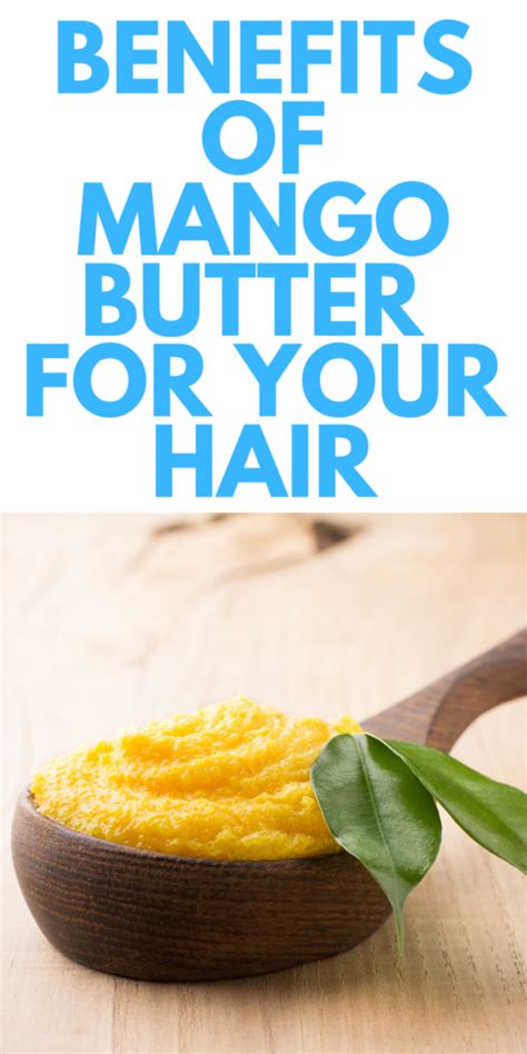 Mango Butter Benefits for Hair - Stylish Life for Moms