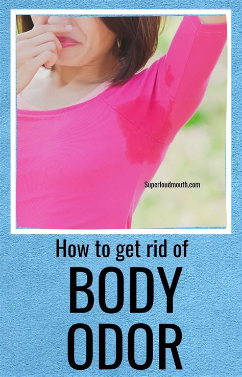 How to get rid of Body Odor: 10 Effective natural Home remedies | Body ...